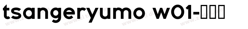tsangeryumo w01字体转换